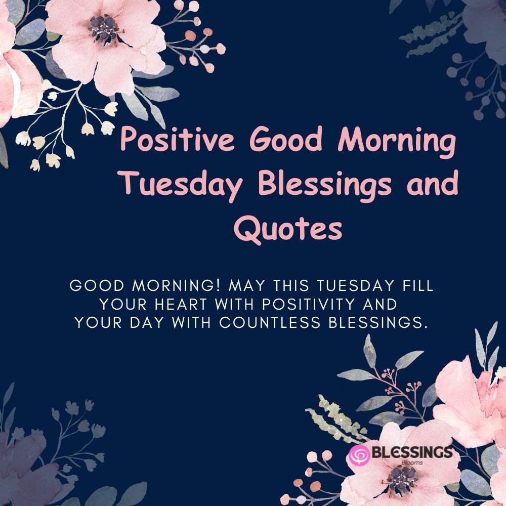Positive Good Morning Tuesday Blessings and Quotes