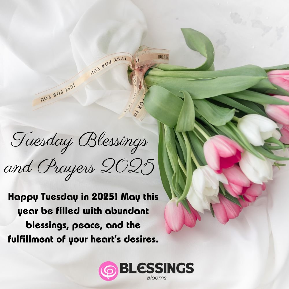 Tuesday Blessings and Prayers 2025