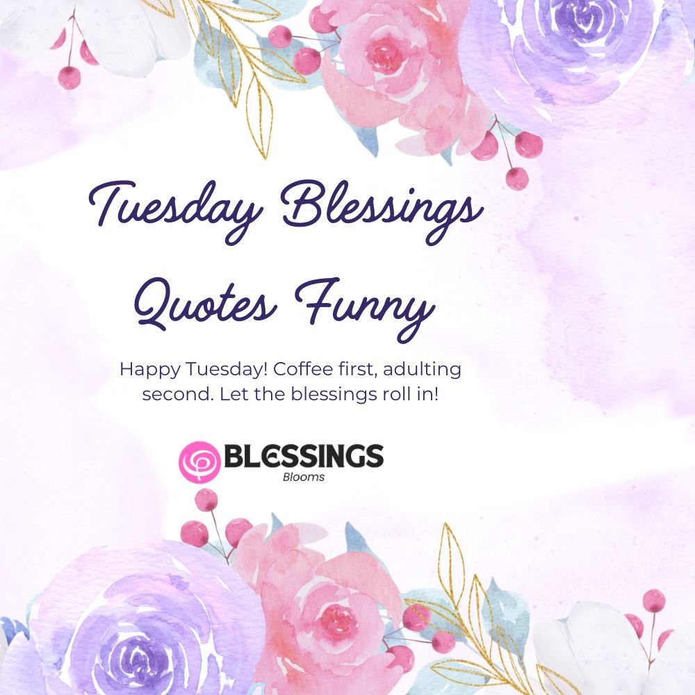 Tuesday Blessings Quotes Funny