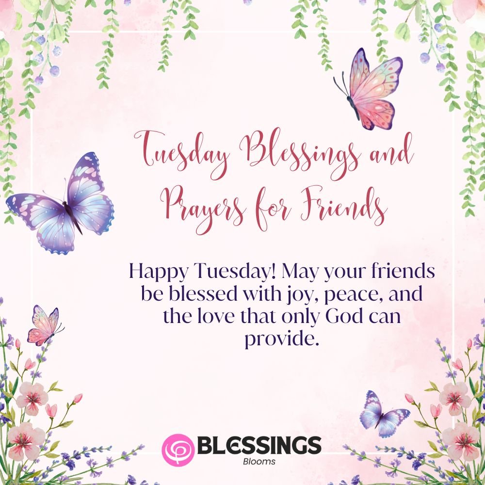 Tuesday Blessings and Prayers for Friends