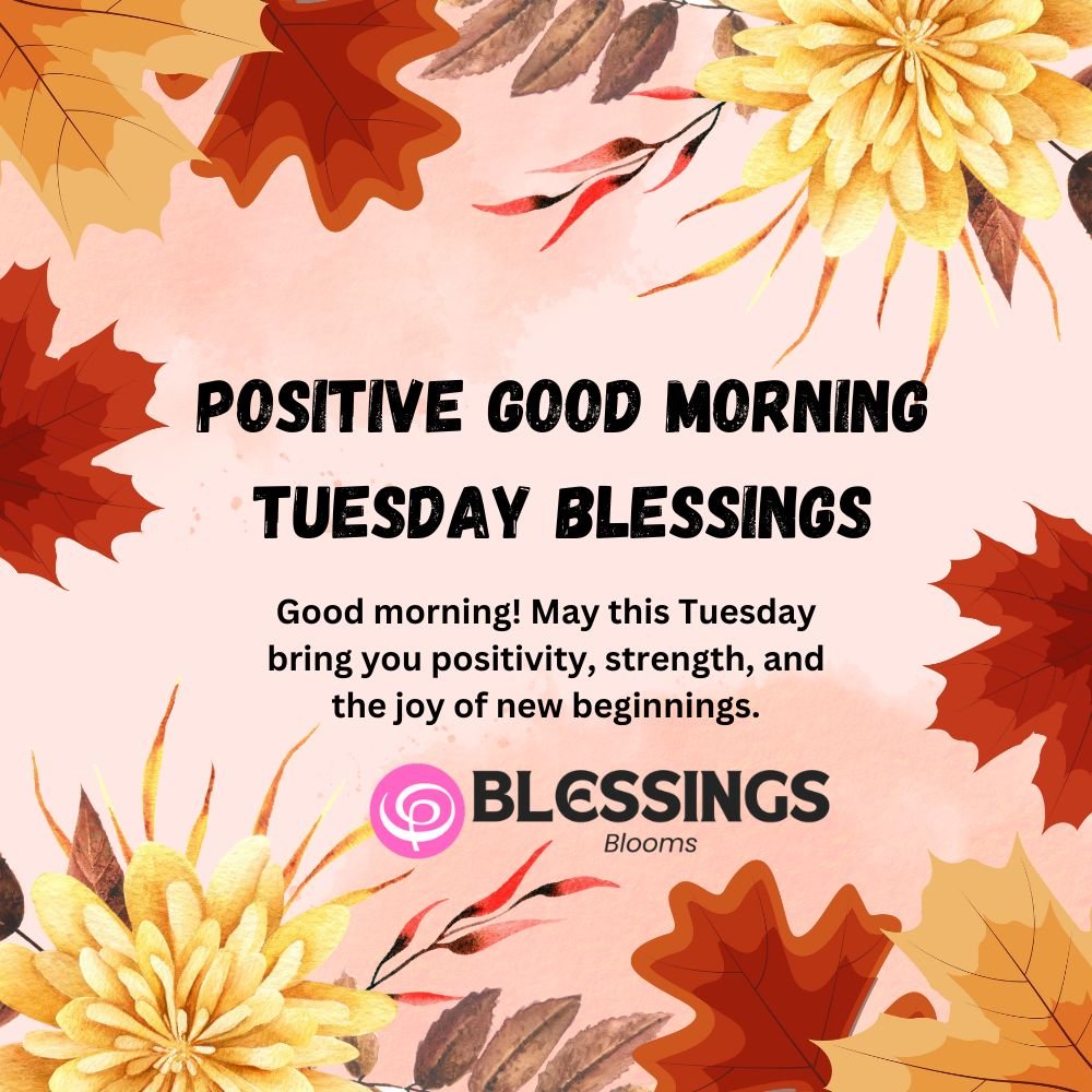 Positive Good Morning Tuesday Blessings