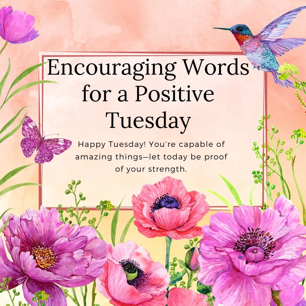 Encouraging Words for a Positive Tuesday