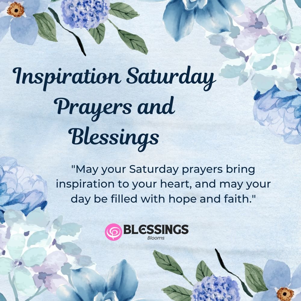 Inspiration Saturday Prayers and Blessings