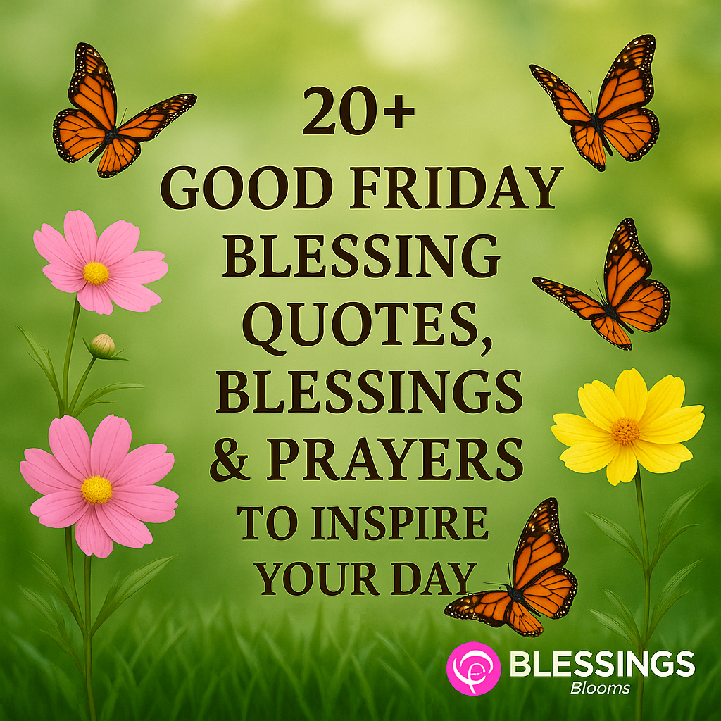 20+ Good Friday Blessing Quotes, Blessings & Prayers to Inspire Your Day