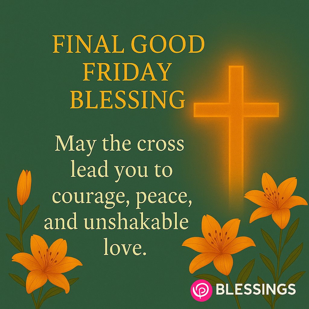 Final Good Friday Blessing