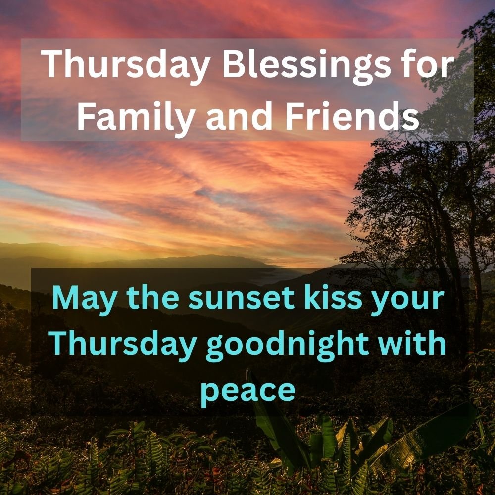 May the sunset kiss your Thursday goodnight with peace
