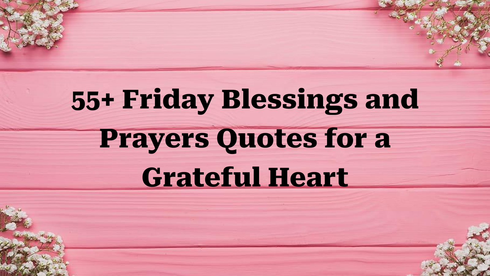 55+ Friday Blessings and Prayers Quotes for a Grateful Heart