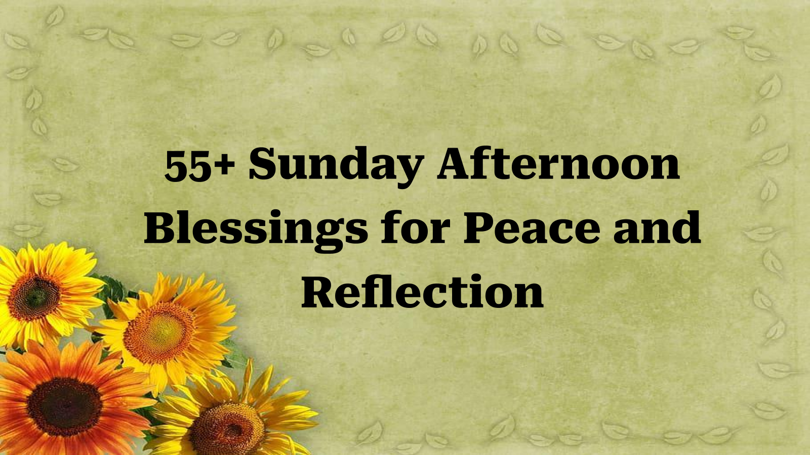 sunday afternoon blessings